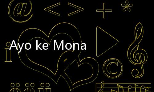 Ayo ke Monas, Ada Tontonan Menarik Sambut HUT RI Ke 74