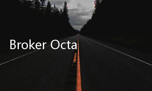 Broker Octa Imbau Trader Waspada Terhadap Saran Berbahaya