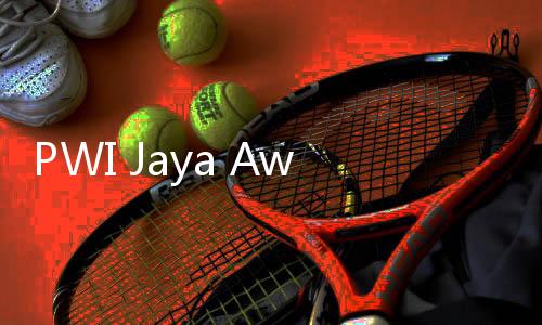 PWI Jaya Award Berikan Penghargaan untuk Dirut PT Pelindo II